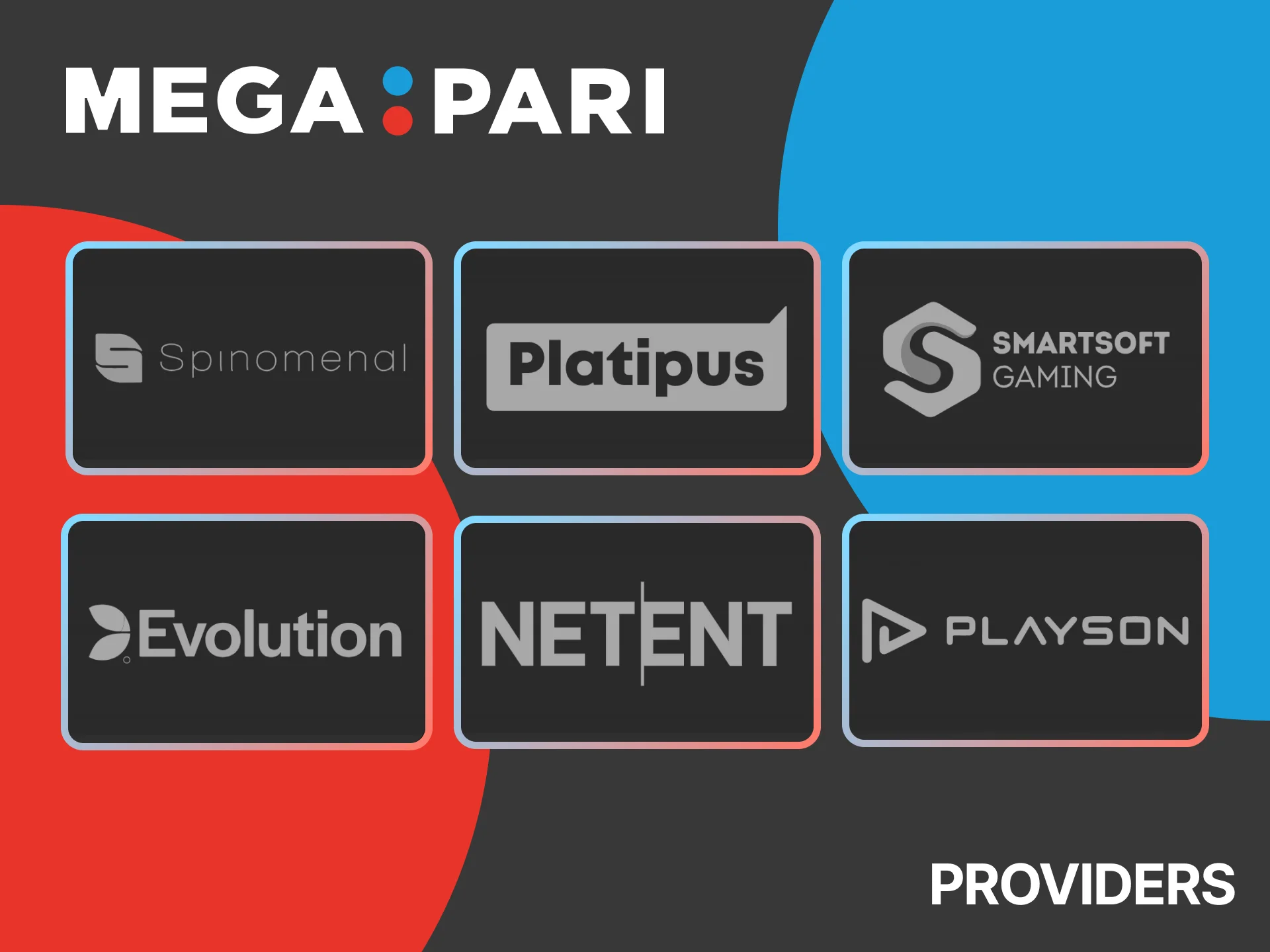 MegaPari works with only trusted providers.